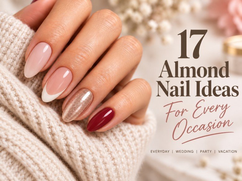 17 Almond Nail Ideas
