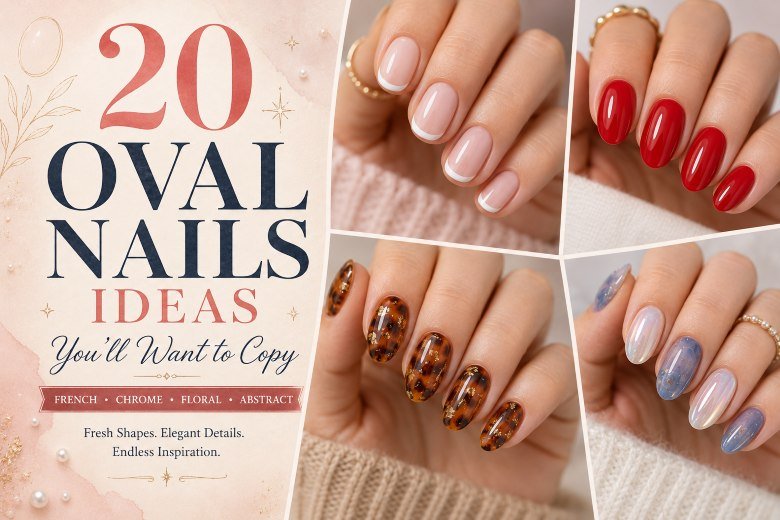 20 Oval Nails Ideas